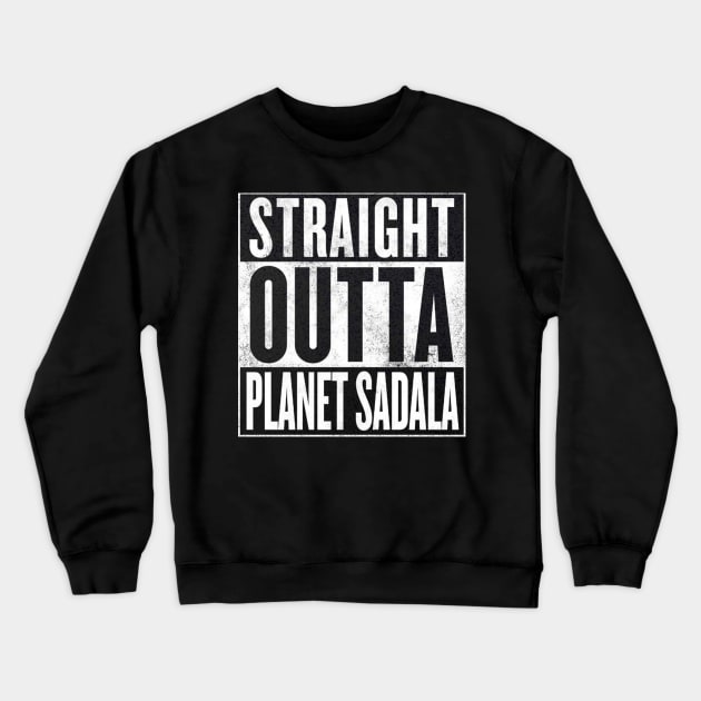 Dragon Ball Super - Straight Outta Planet Sadala Crewneck Sweatshirt by WiccanNerd